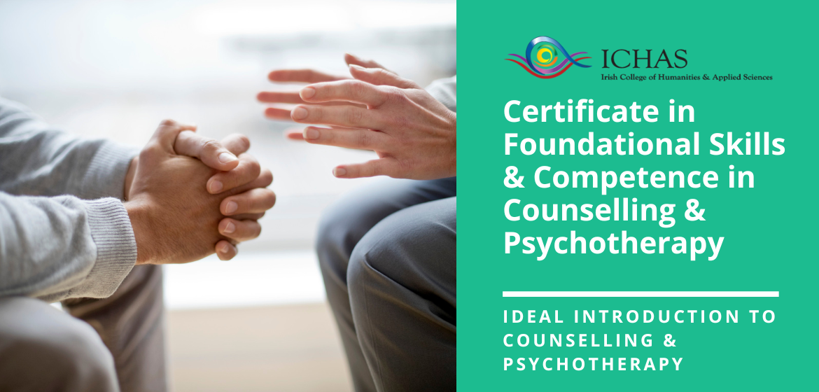 Certificate in Foundational Skills & Competence in Counselling & Psychotherapy