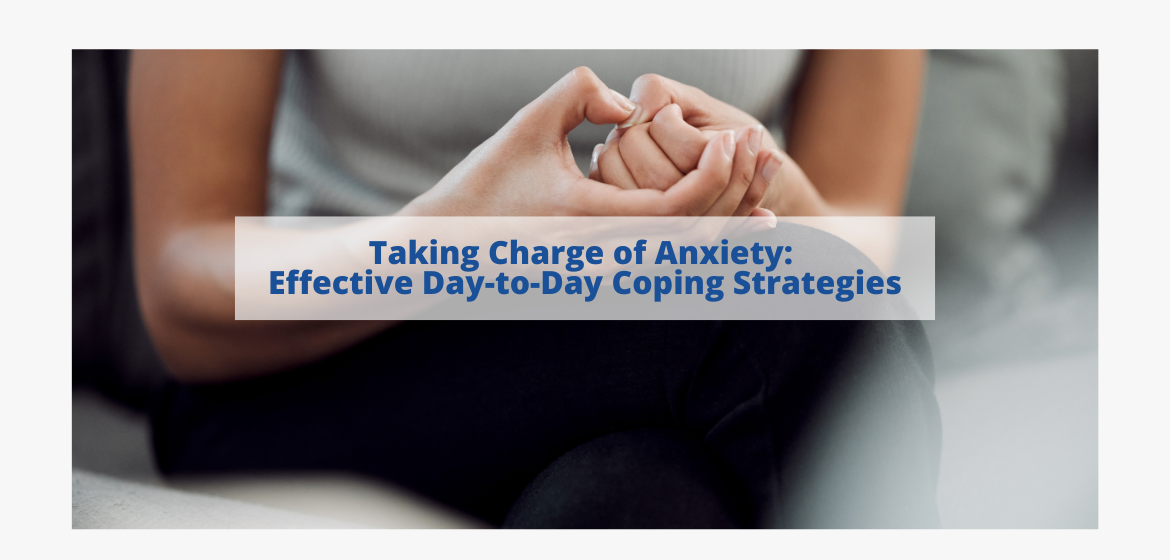 Effective Day-to-Day Coping Strategies Anxiety