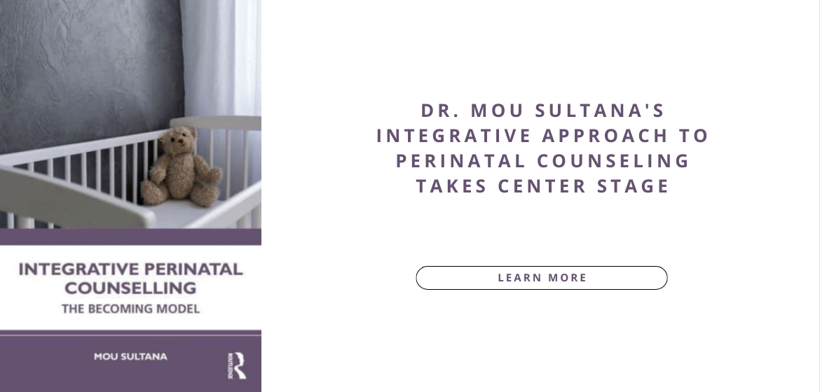 Dr. Mou Sultana's Integrative Approach to Perinatal Counseling Takes Center Stage