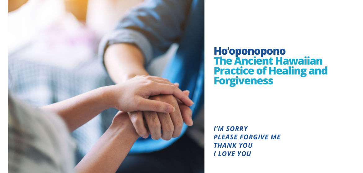 Hoʻoponopono The Ancient Hawaiian Practice of Healing and Forgiveness