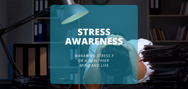 Stress Awareness Managing Stress for a Healthier Mind and Life