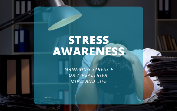 Stress Awareness Managing Stress for a Healthier Mind and Life