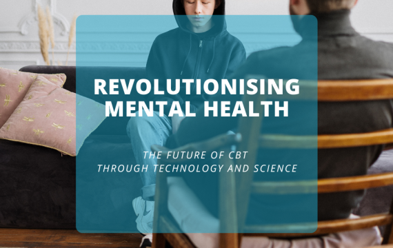 Revolutionising Mental Health The Future of CBT Through Technology and Science