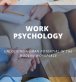 Work Psychology Unlocking Human Potential in the Modern Workplace